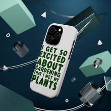 DistinctInk ToughCase for Apple iPhone, Compatible with MagSafe Charging - I Get So Exciting About Gardening I Wet My PLANTS