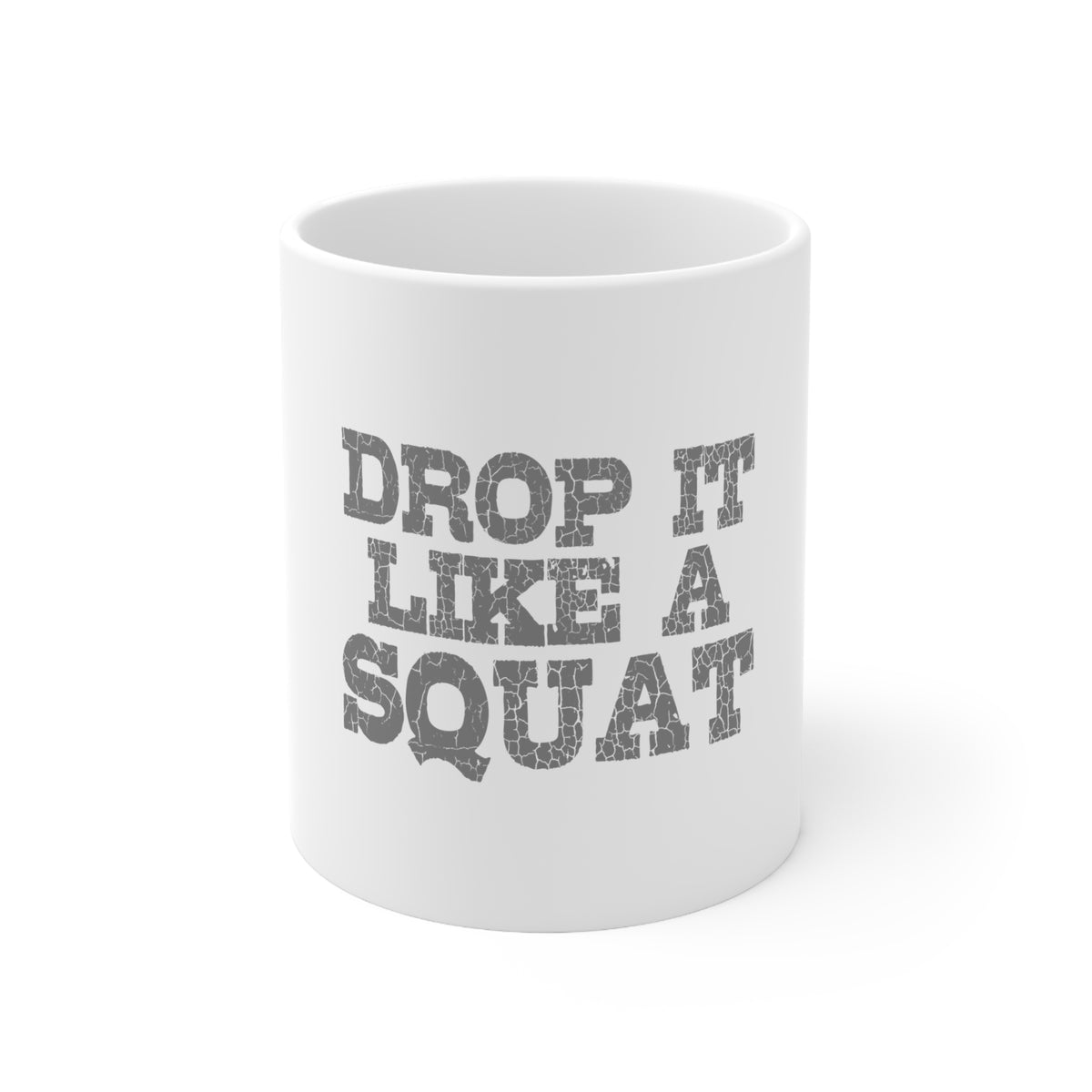 Glossy White Coffee / Tea Mug - Drop it Like a Squat
