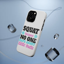 DistinctInk ToughCase for Apple iPhone, Compatible with MagSafe Charging - Squat Because No One Raps About Little Butts