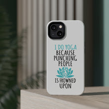 DistinctInk ToughCase for Apple iPhone, Compatible with MagSafe Charging - I Do Yoga Punching People Frowned Upon