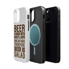 DistinctInk ToughCase for Apple iPhone, Compatible with MagSafe Charging - Beer Is Barley & Hops Beer is Salad