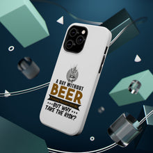 DistinctInk ToughCase for Apple iPhone, Compatible with MagSafe Charging - A Day Without Beer Why Take the Risk