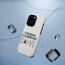 DistinctInk ToughCase for Apple iPhone, Compatible with MagSafe Charging - If You Need Me I'll Be Hiding in My Man Cave