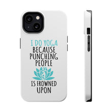 DistinctInk ToughCase for Apple iPhone, Compatible with MagSafe Charging - I Do Yoga Punching People Frowned Upon