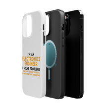 DistinctInk ToughCase for Apple iPhone, Compatible with MagSafe Charging - I'm an Electronics Engineer I Solve Problems