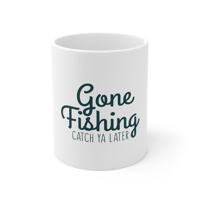 DistinctInk Glossy White Coffee / Tea Mug - Gone Fishing Catch Ya Later