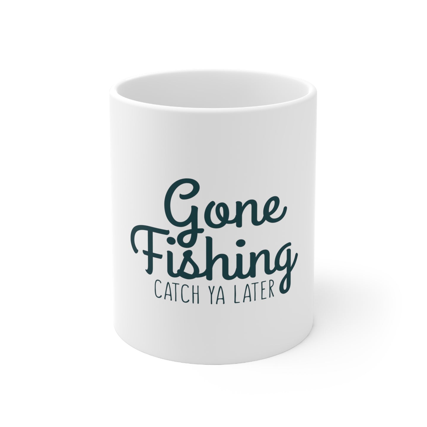 DistinctInk Glossy White Coffee / Tea Mug - Gone Fishing Catch Ya Later