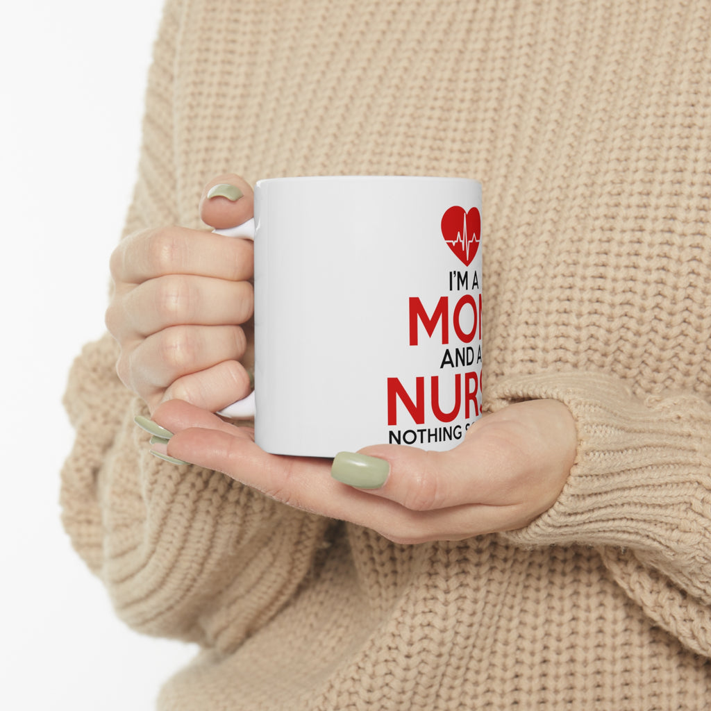 Glossy White Coffee / Tea Mug - Mom and a Nurse Nothing Scares Me, view 10