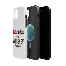 DistinctInk ToughCase for Apple iPhone, Compatible with MagSafe Charging - Wine is Fine But Whiskey is Quicker