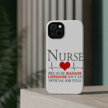 DistinctInk ToughCase for Apple iPhone, Compatible with MagSafe Charging - Nurse Because Badass Lifesaver Isn't Title
