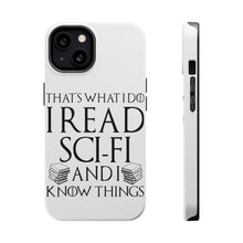 DistinctInk ToughCase for Apple iPhone, Compatible with MagSafe Charging - I Read Sci-Fi and I Know Things