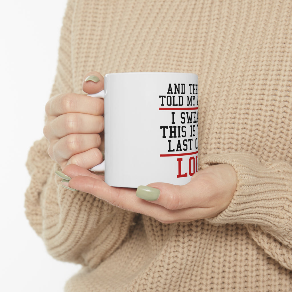 Glossy White Coffee / Tea Mug - I Swear This Is The Last Car LOL, view 10