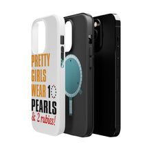 DistinctInk ToughCase for Apple iPhone, Compatible with MagSafe Charging - Pretty Girls Wear 10 Pearls 2 Rubies