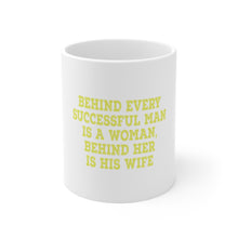 DistinctInk Glossy White Coffee / Tea Mug - Behind Every Successful Man is a Woman