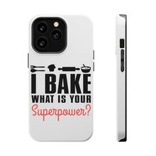 DistinctInk ToughCase for Apple iPhone, Compatible with MagSafe Charging - I Bake What is Your Superpower