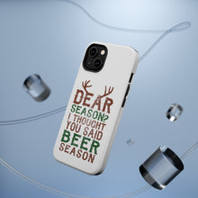 DistinctInk ToughCase for Apple iPhone, Compatible with MagSafe Charging - Dear Season? I Thought Beer Season