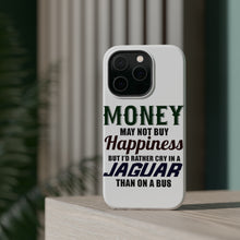 DistinctInk ToughCase for Apple iPhone, Compatible with MagSafe Charging - Money Can't Buy Happiness, Rather Cry in Jaguar