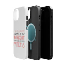 DistinctInk ToughCase for Apple iPhone, Compatible with MagSafe Charging - Look Cute After Workout Didn't Train Princess