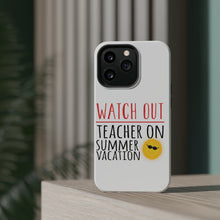 DistinctInk ToughCase for Apple iPhone, Compatible with MagSafe Charging - Watch Out Teacher on Summer Vacation