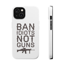 DistinctInk ToughCase for Apple iPhone, Compatible with MagSafe Charging - Ban Idiots, Not Guns