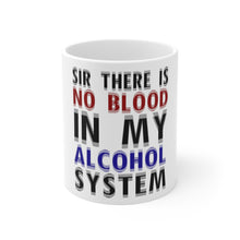DistinctInk Glossy White Coffee / Tea Mug - Sir There is Blood in My Alcohol System