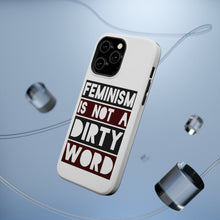 DistinctInk ToughCase for Apple iPhone, Compatible with MagSafe Charging - Feminism is NOT A Dirty Word