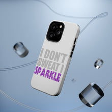 DistinctInk ToughCase for Apple iPhone, Compatible with MagSafe Charging - I Don't Sweat I Sparkle