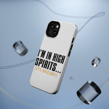 DistinctInk ToughCase for Apple iPhone, Compatible with MagSafe Charging - I'm in High Spirits (It's Whiskey)
