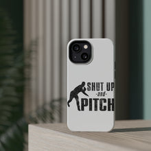 DistinctInk ToughCase for Apple iPhone, Compatible with MagSafe Charging - Shut Up & Pitch Baseball