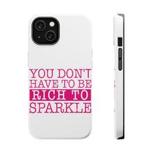 DistinctInk ToughCase for Apple iPhone, Compatible with MagSafe Charging - You Don't Have to be Rich to Sparkle