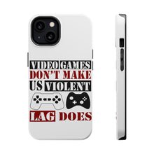 DistinctInk ToughCase for Apple iPhone, Compatible with MagSafe Charging - Video Games Don't Make Me Violent Lag Does