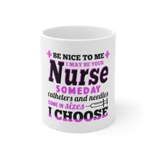 DistinctInk Glossy White Coffee / Tea Mug - Be Nice I May Be Your Nurse Choose Needles