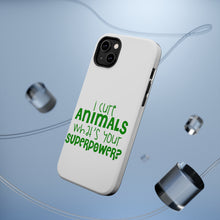 DistinctInk ToughCase for Apple iPhone, Compatible with MagSafe Charging - I Cure Animals What's Your Superpower