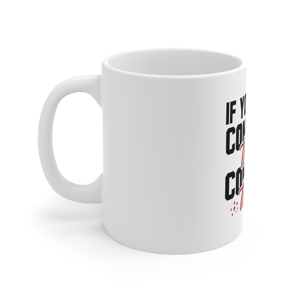 Glossy White Coffee / Tea Mug - If You Can't Convince Them Confuse Them, view 9