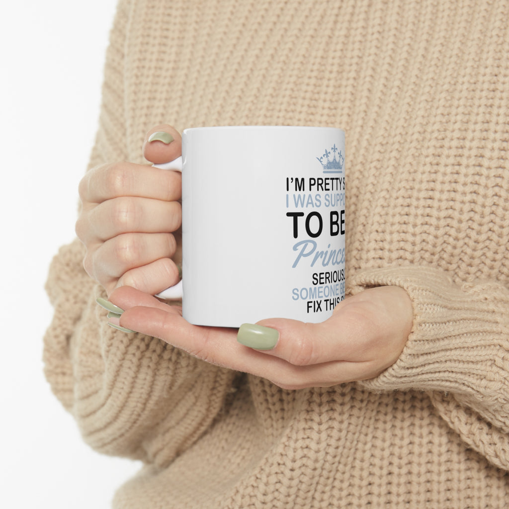 Glossy White Coffee / Tea Mug - I Was Supposed to Be a Princess Fix This, view 10