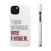 DistinctInk ToughCase for Apple iPhone, Compatible with MagSafe Charging - Two Words. One Finger.