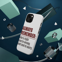 DistinctInk ToughCase for Apple iPhone, Compatible with MagSafe Charging - Remember: She's Right You're Wrong