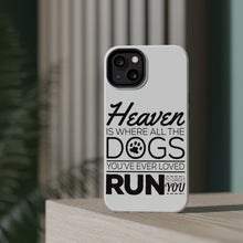 DistinctInk ToughCase for Apple iPhone, Compatible with MagSafe Charging - Heaven is Where All the Dogs Greet You