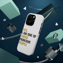 DistinctInk ToughCase for Apple iPhone, Compatible with MagSafe Charging - Yes I Am One of Those Parkour People
