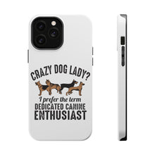 DistinctInk ToughCase for Apple iPhone, Compatible with MagSafe Charging - Crazy Dog Lady? Canine Enthusiast