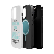 DistinctInk ToughCase for Apple iPhone, Compatible with MagSafe Charging - I'm Not Ignoring You Aircraft Mechanic Can't Hear