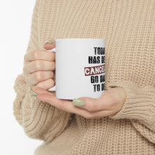 DistinctInk Glossy White Coffee / Tea Mug - Today Has Been Cancelled. Go Back to Bed.