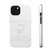 DistinctInk ToughCase for Apple iPhone, Compatible with MagSafe Charging - Same Crap Different Day - Plumbers