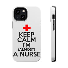 DistinctInk ToughCase for Apple iPhone, Compatible with MagSafe Charging - Keep Calm I'm Almost a Nurse