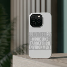 DistinctInk ToughCase for Apple iPhone, Compatible with MagSafe Charging - Outnumbered? Target Rich Environment