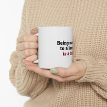 DistinctInk Glossy White Coffee / Tea Mug - Being Married to a Lawyer is a Trial