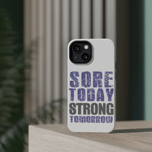 DistinctInk ToughCase for Apple iPhone, Compatible with MagSafe Charging - Sore Today Strong Tomorrow