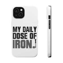 DistinctInk ToughCase for Apple iPhone, Compatible with MagSafe Charging - My Daily Dose of Iron Golf