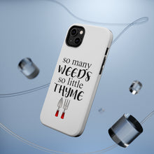 DistinctInk ToughCase for Apple iPhone, Compatible with MagSafe Charging - So Many Weeds So Little Thyme - Gardening