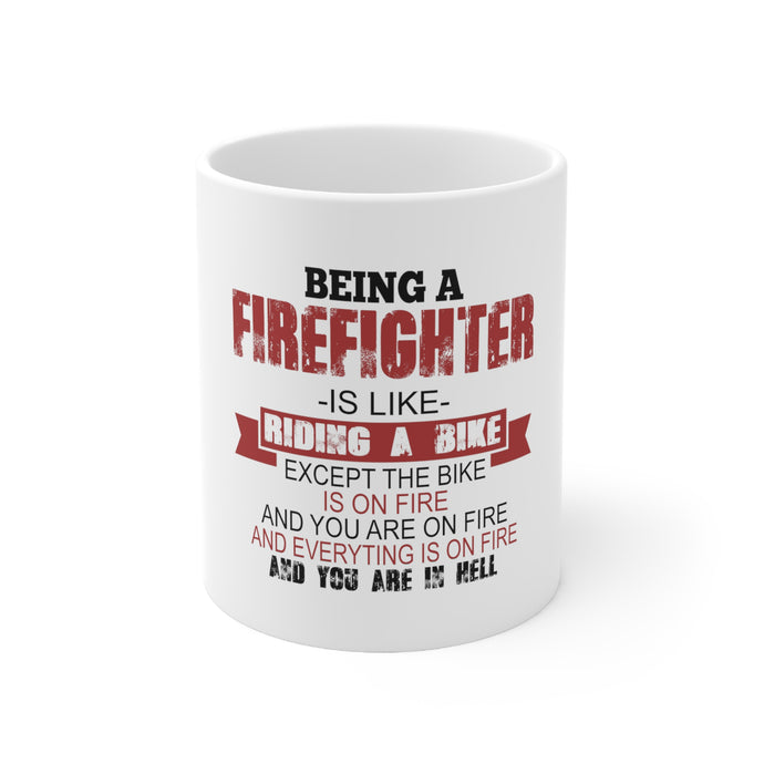 DistinctInk Glossy White Coffee / Tea Mug - Being a Firefighter is Like Riding A Bike On Fire